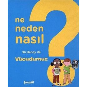 NE NEDEN NASIL - VÜCUDUMUZ - PHILIPPE NESSMANN