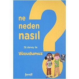 NE NEDEN NASIL - VÜCUDUMUZ - PHILIPPE NESSMANN