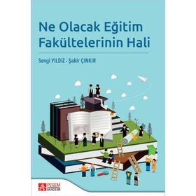 Ne Olacak Eğitim Fakültelerinin Hali - Pegem Akademi
