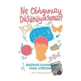 Ne Olduğunuzu Düşünüyorsunuz? - Brian Clegg