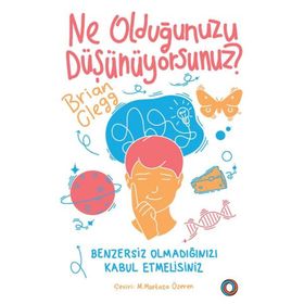 Ne Olduğunuzu Düşünüyorsunuz? - Brian Clegg