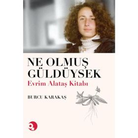 Ne Olmuş Güldüysek - Burcu Karakaş
