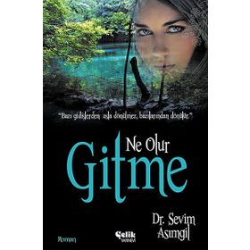 NE OLUR GITME - SEVIM ASIMGIL