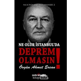 Ne Olur İstanbul'da Deprem Olmasın! - Övgün Ahmet Ercan