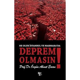 Ne Olur İstanbul'da Deprem Olmasın! - Övgün Ahmet Ercan