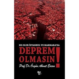 Ne Olur İstanbul'da Deprem Olmasın! - Övgün Ahmet Ercan