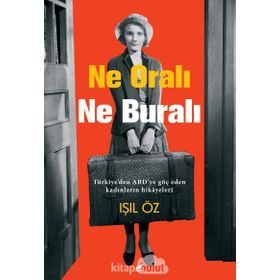 Ne Oralı Ne Buralı - Işıl Öz