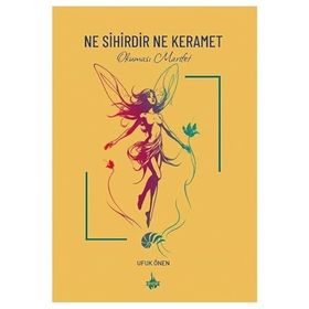 Ne Sihirdir Ne Keramet Ufuk Önen