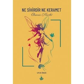 Ne Sihirdir Ne Keramet Ufuk Önen