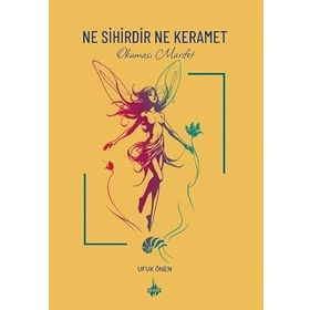 Ne Sihirdir Ne Keramet Ufuk Önen
