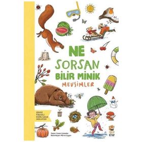 Ne Sorsan Bilir Minik Mevsimler Sincap Kitap