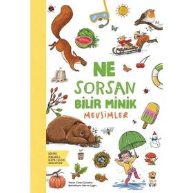 Ne Sorsan Bilir Minik Mevsimler Sincap Kitap