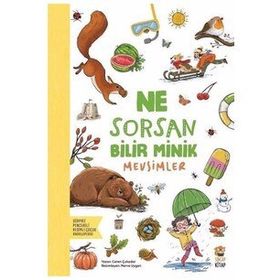 Ne Sorsan Bilir Minik Mevsimler Sincap Kitap