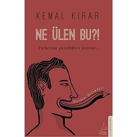 Ne Ülen Bu?! - Kemal Kırar