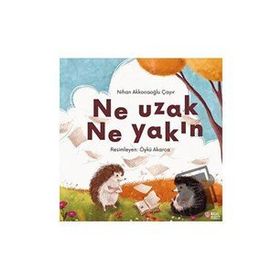 Ne Uzak Ne Yakın - Nihan Akkocaoğlu Çayır