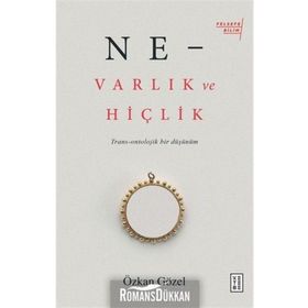 Ne - Varlık ve Hiçlik - Özkan Gözel