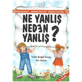 NE YANLIŞ NEDEN YANLIŞ? - YEŞİM KESGÜL SERCAN; NUR AKARSU