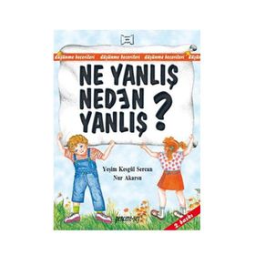 NE YANLIŞ NEDEN YANLIŞ? - YEŞİM KESGÜL SERCAN; NUR AKARSU