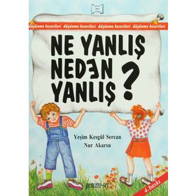 NE YANLIŞ NEDEN YANLIŞ? - YEŞİM KESGÜL SERCAN; NUR AKARSU