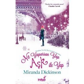 Ne Yaparsan Yap Aşk İle Yap - Miranda Dickinson