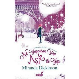 Ne Yaparsan Yap Aşk İle Yap - Miranda Dickinson
