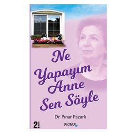 Ne Yapayım Anne Sen Söyle - Pınar Pazarlı