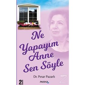 Ne Yapayım Anne Sen Söyle - Pınar Pazarlı