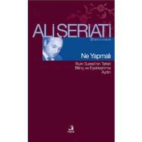 NE YAPMALI - ALI ŞERİATİ