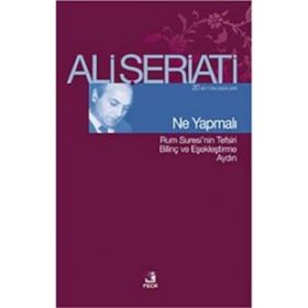NE YAPMALI - ALI ŞERİATİ