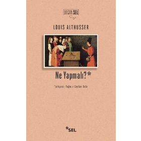 Ne Yapmalı? - Louis Althusser