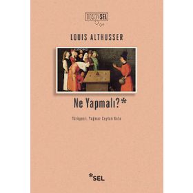 Ne Yapmalı? - Louis Althusser