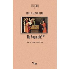 Ne Yapmalı? - Louis Althusser