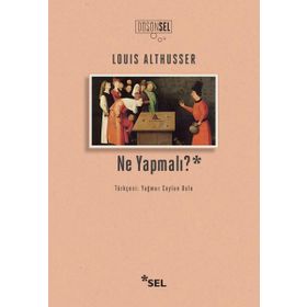 Ne Yapmalı? - Louis Althusser