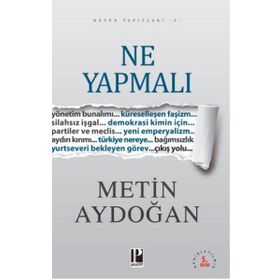 NE YAPMALI - METIN AYDOĞAN