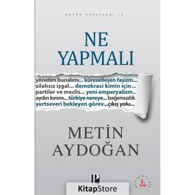 NE YAPMALI - METIN AYDOĞAN