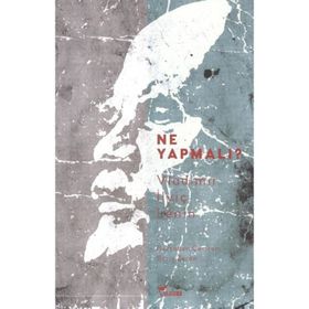 NE YAPMALI? - VLADIMIR İLYİÇ LENIN (ISBN:9786051030715)