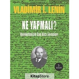 NE YAPMALI? - VLADIMIR İLYİÇ LENIN