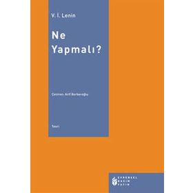 NE YAPMALI? - VLADIMIR İLYİÇ LENIN