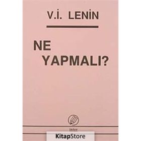 NE YAPMALI? - VLADIMIR İLYİÇ LENIN
