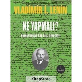 NE YAPMALI? - VLADIMIR İLYİÇ LENIN