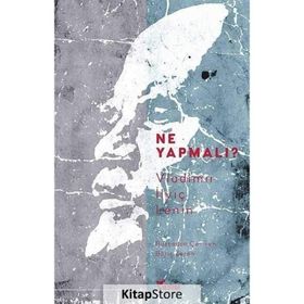 NE YAPMALI? - VLADIMIR İLYİÇ LENIN