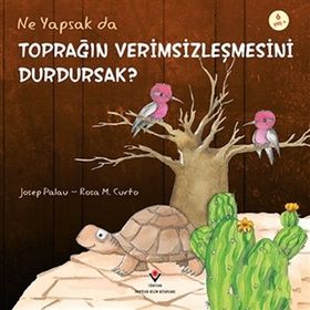 NE YAPSAK DA TOPRAĞIN VERIMSIZLEŞMESINI DURDURSAK? - JOSEP PALAU