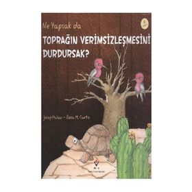 NE YAPSAK DA TOPRAĞIN VERIMSIZLEŞMESINI DURDURSAK? - JOSEP PALAU
