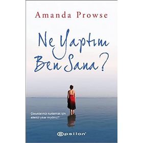 Ne Yaptım Ben Sana? - Amanda Prowse