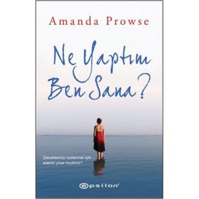 Ne Yaptım Ben Sana? - Amanda Prowse