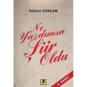 NE YAZDIMSA ŞIIR OLDU - BÜLENT GÜRÇAM