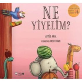 Ne Yiyelim? - Ormanda Oyun Serisi 4 - Aytül Akal