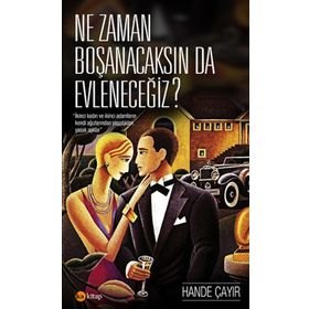Ne Zaman Boşanacaksın da Evleneceğiz? - Hande Çayır
