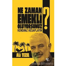Ne Zaman Emekli Oluyorsunuz? - Ali Tezel
