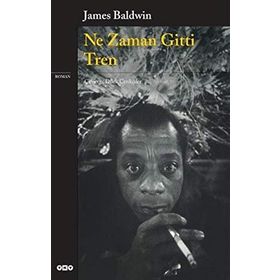 NE ZAMAN GITTI TREN - JAMES BALDWIN